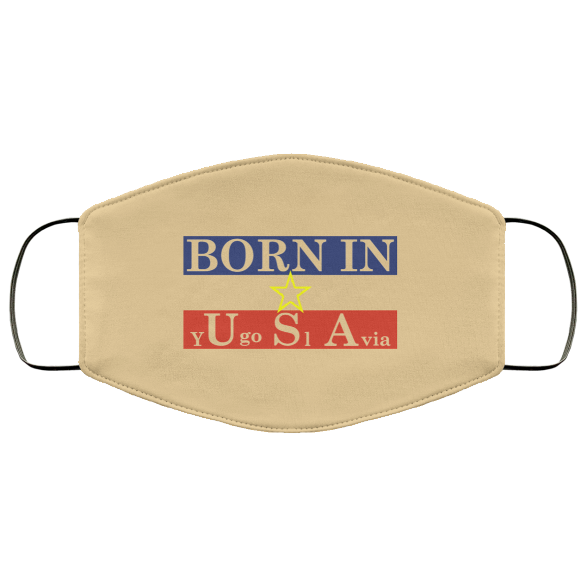 Proud Yugoslavia Born In Usa Face Mask