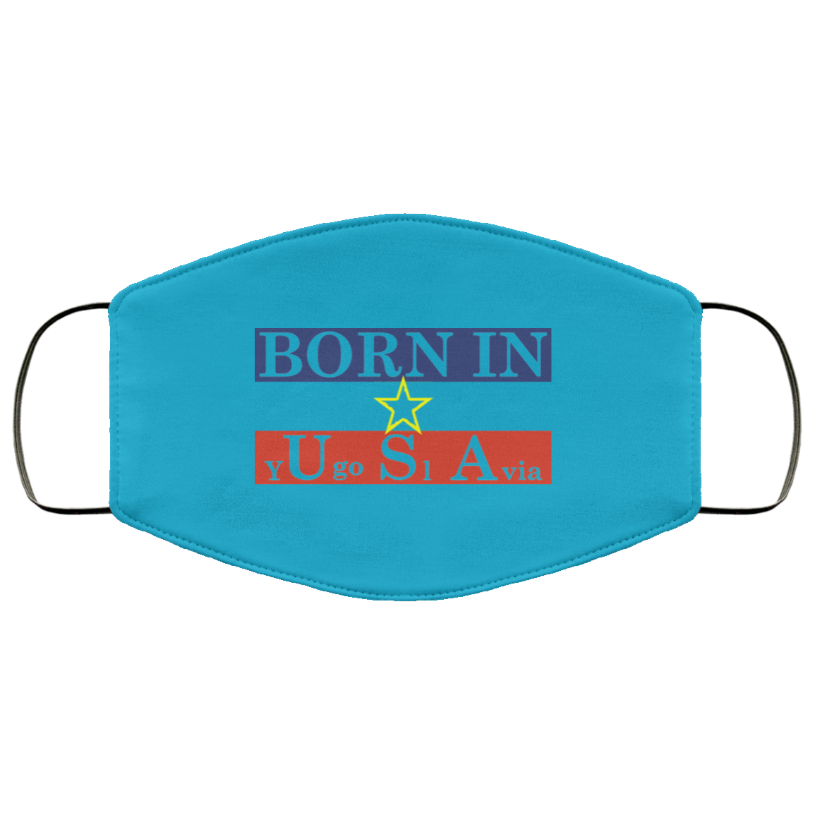 Proud Yugoslavia Born In Usa Face Mask