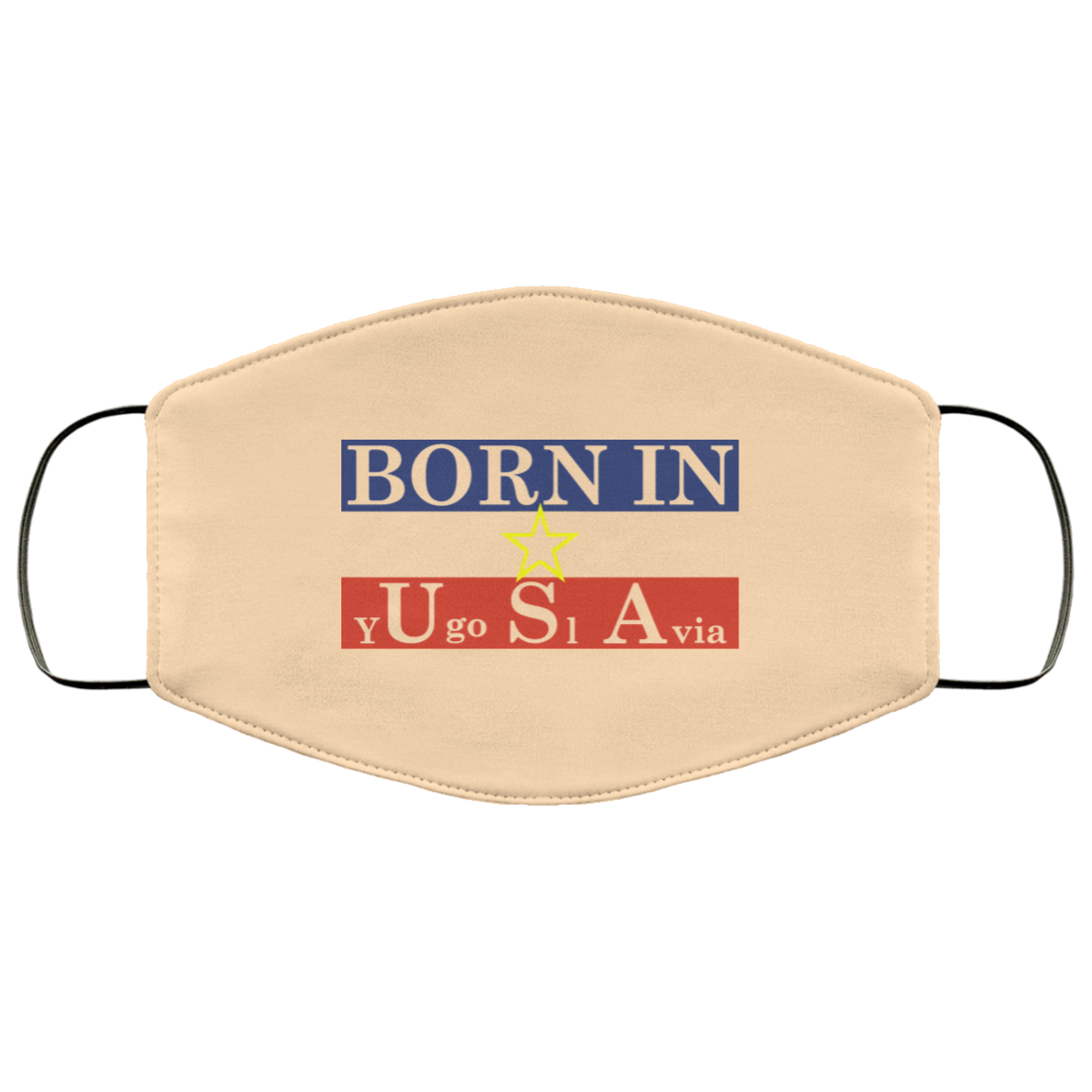 Proud Yugoslavia Born In Usa Face Mask