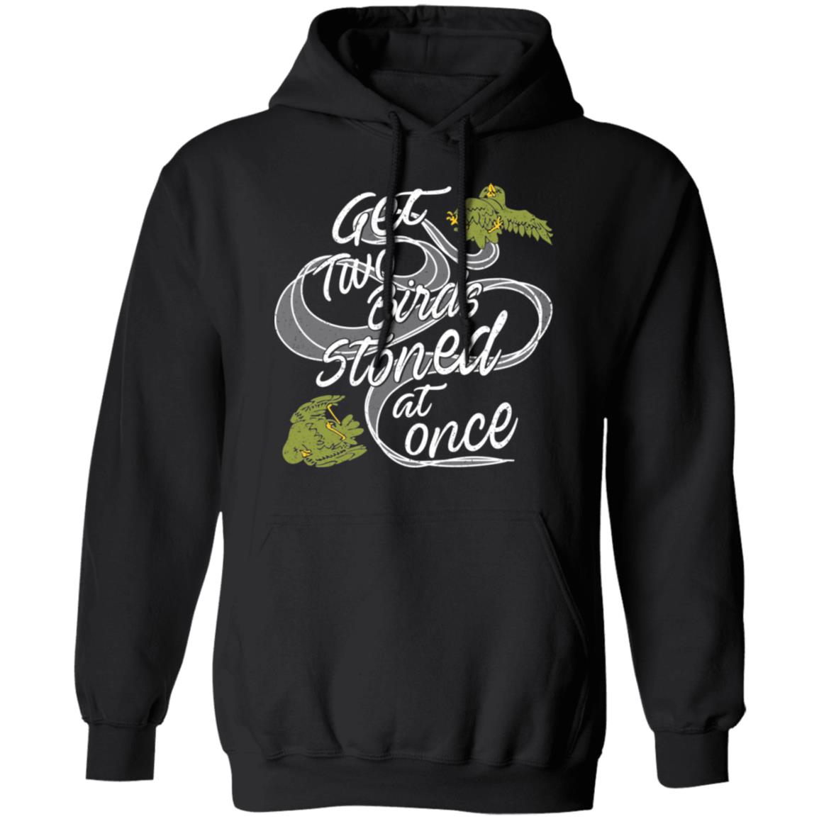 Get Two Birds Stoned At Once Shirt, Hoodie, Tank