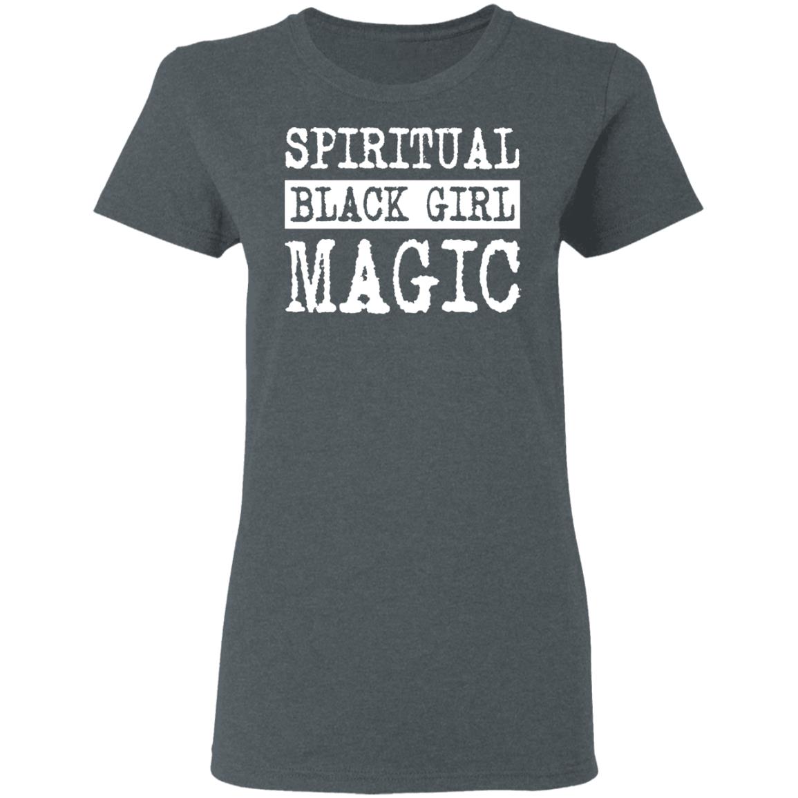 Spiritual Black Girl Magic Shirt, Hoodie, Tank