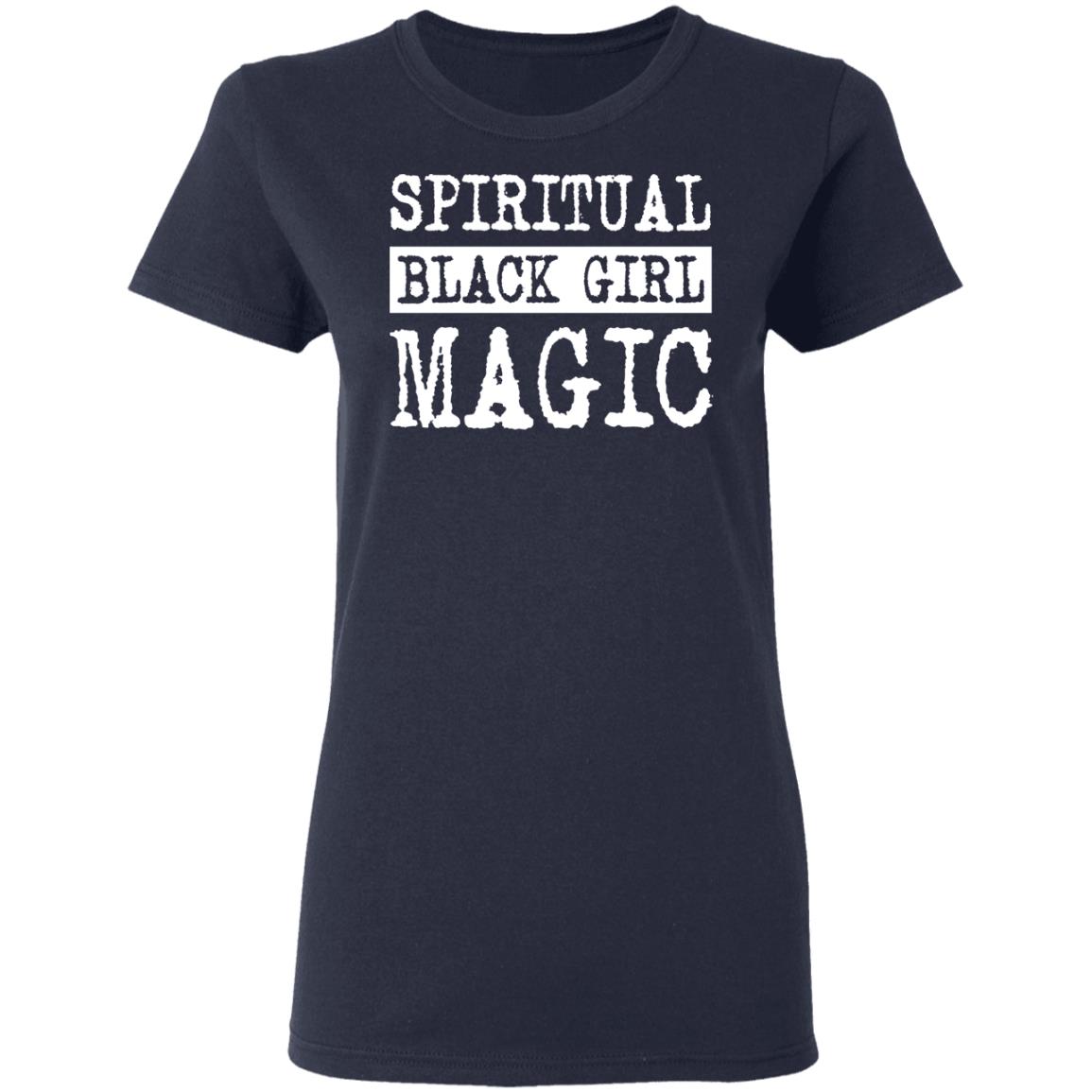 Spiritual Black Girl Magic Shirt, Hoodie, Tank