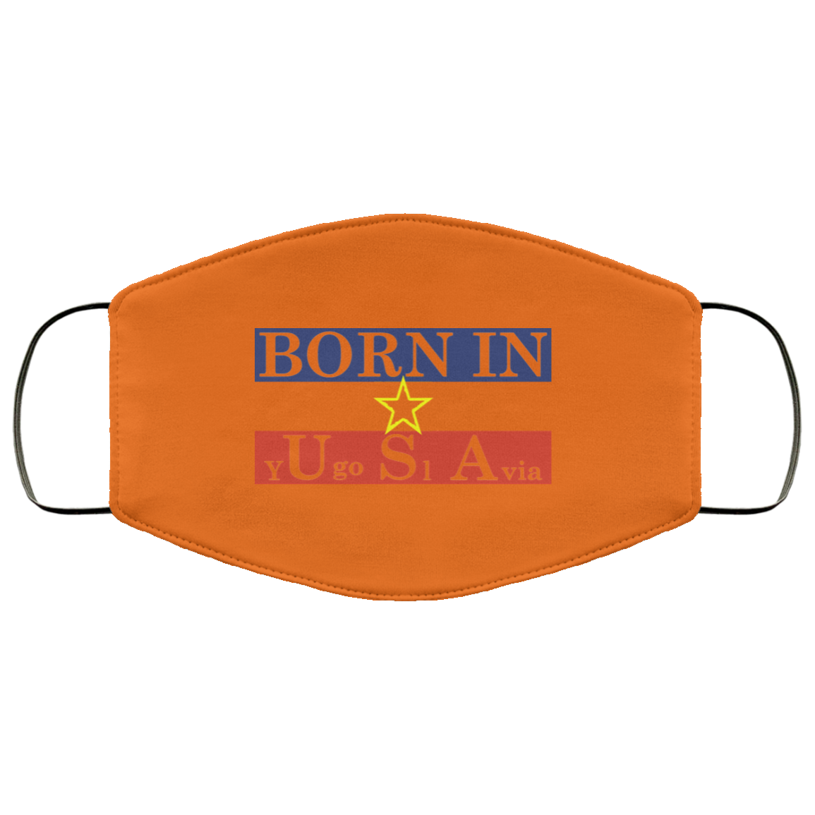 Proud Yugoslavia Born In Usa Face Mask