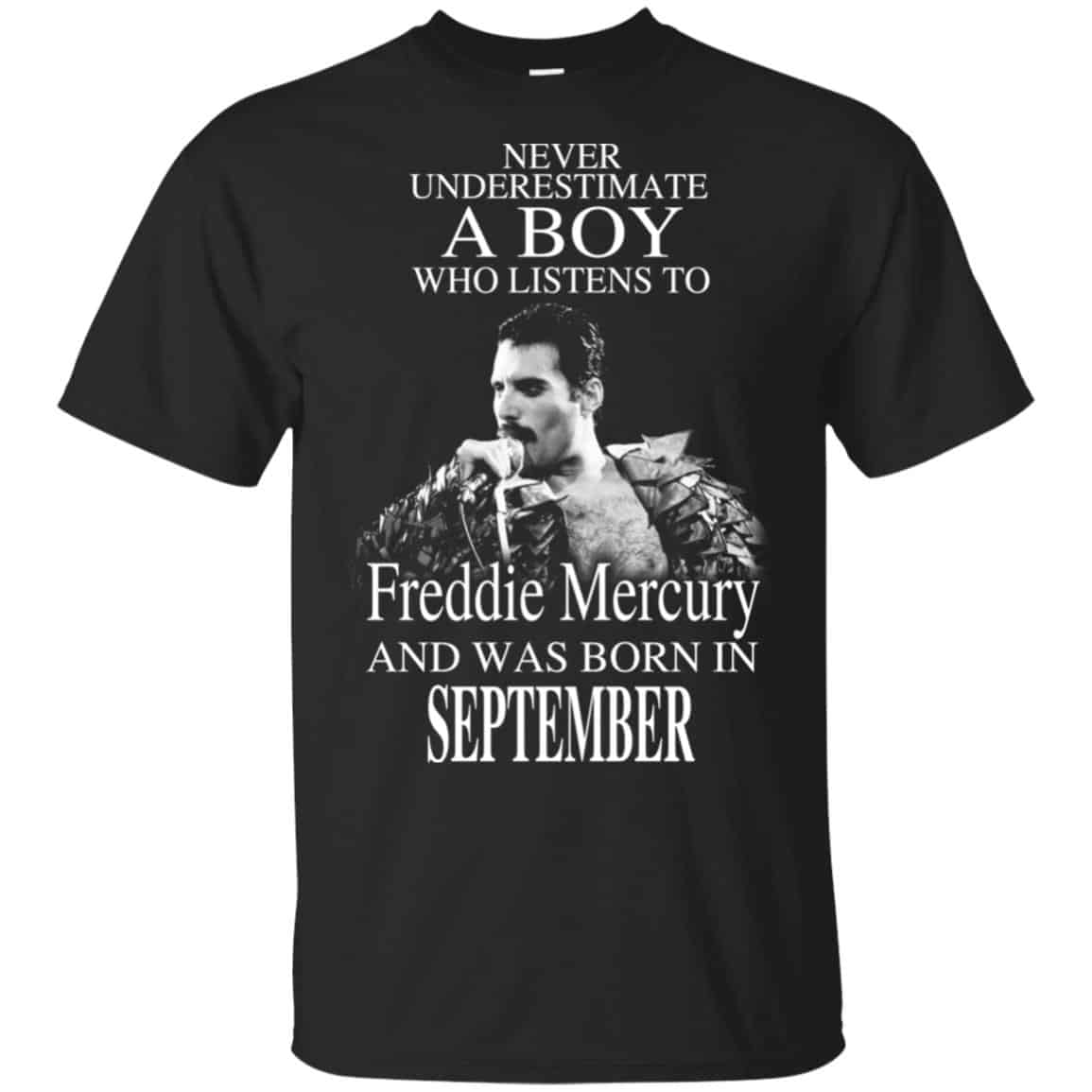 A Boy Who Listens To Freddie Mercury And Was Born In September T-Shirts, Hoodie, Tank