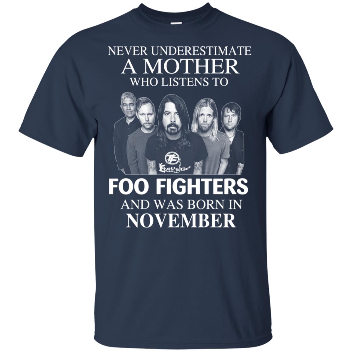 A Mother Who Listens To Foo Fighters And Was Born In November T-Shirts, Hoodie, Tank