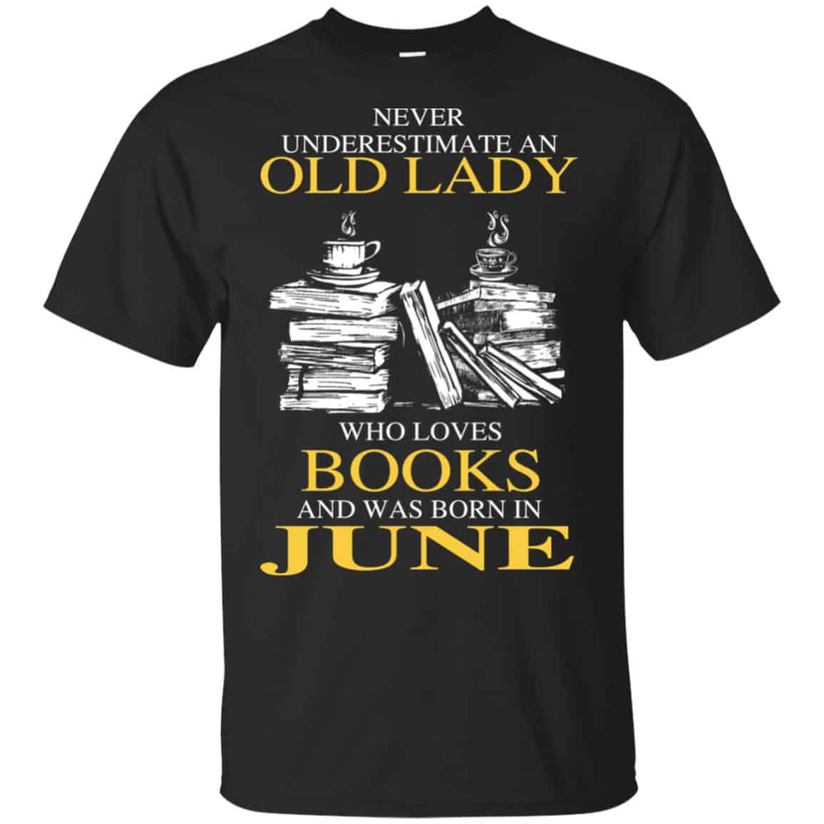 An Old Lady Who Loves Books And Was Born In June Shirt, Hoodie, Tank