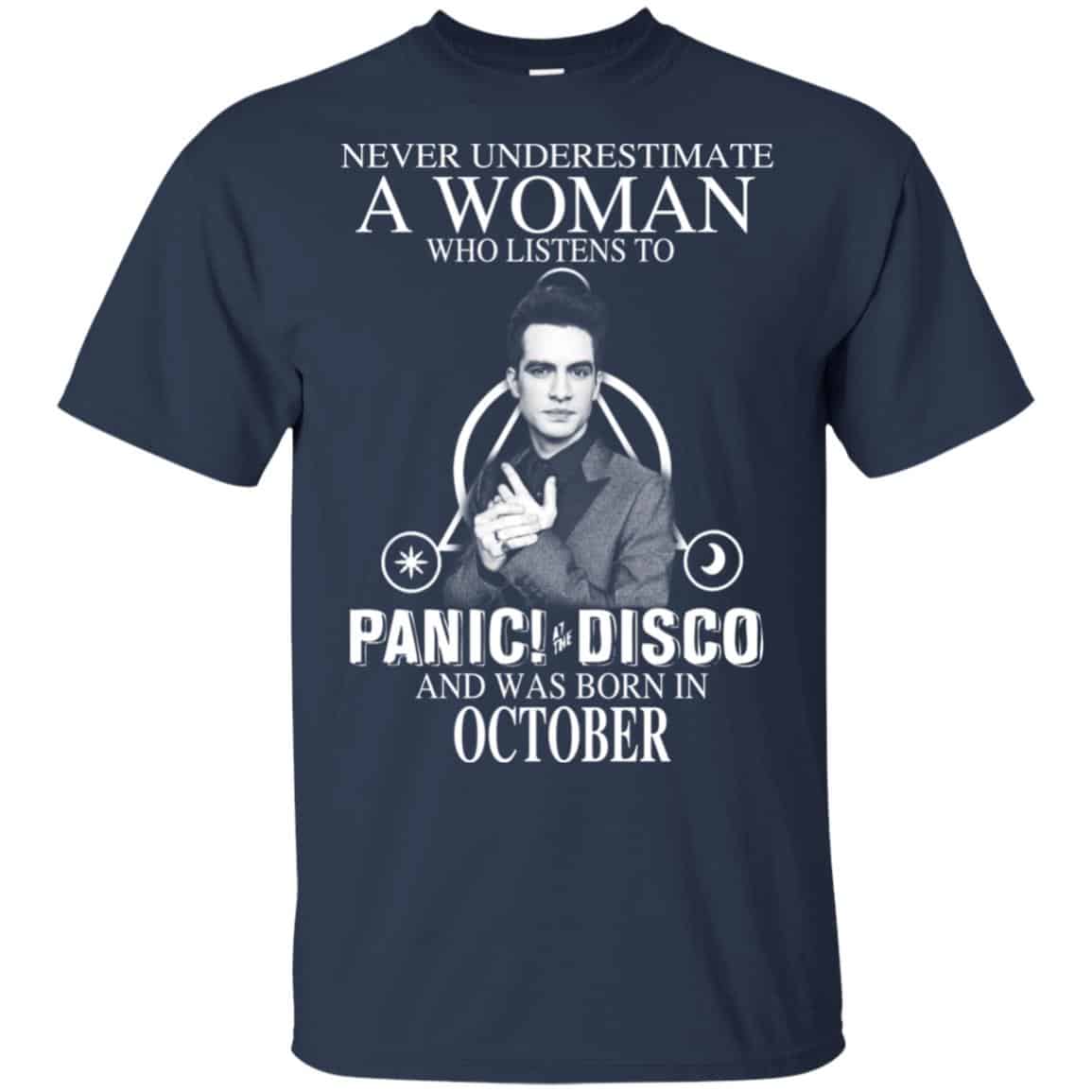 A Woman Who Listens To Panic at the Disco And Was Born In October T-Shirts, Hoodie, Tank