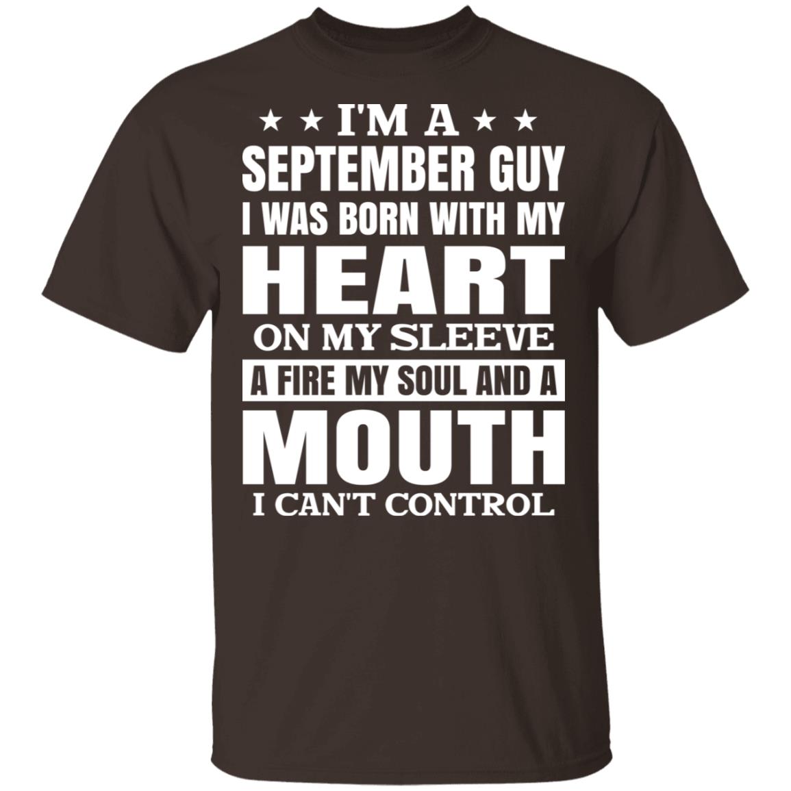 I’m A September Guy I Was Born With My Heart On My Sleeve Shirt, Hoodie, Tank