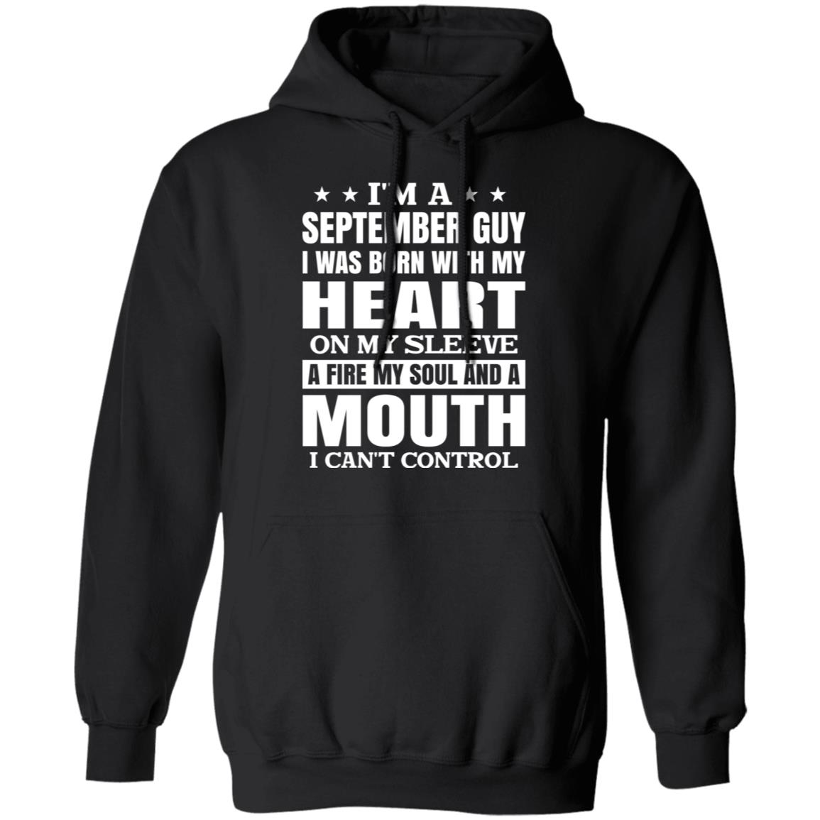I’m A September Guy I Was Born With My Heart On My Sleeve Shirt, Hoodie, Tank