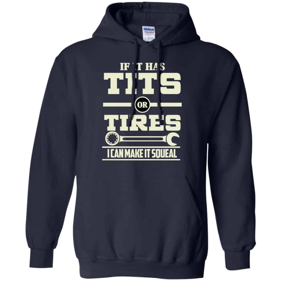 If It Has Tits Or Tires I Can Make It Squeal Shirt, Hoodie, Tank