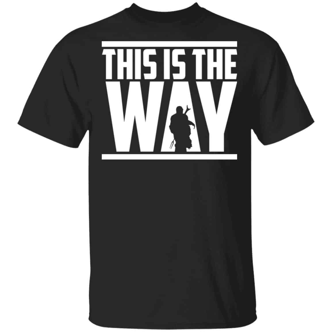 This Is The Way Shirt, Hoodie, Tank