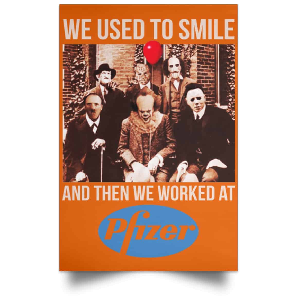 We Used To Smile And Then We Worked At Pfizer Poster