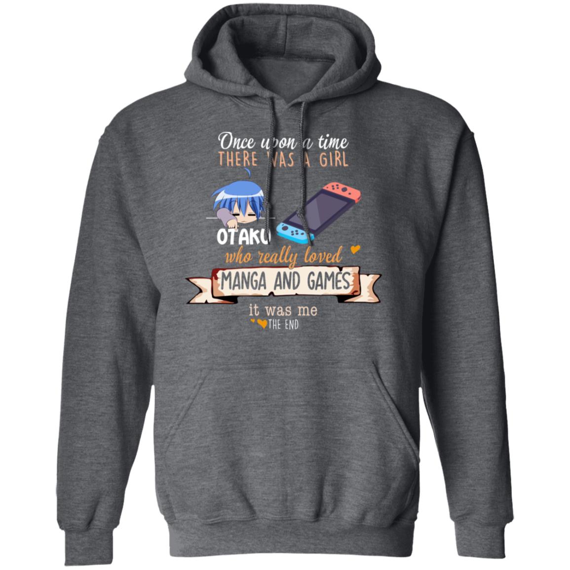 Once Upon A Time There Was A Girl Who Really Loved Manga And Games It Was Me Otaku Shirt, Hoodie, Tank