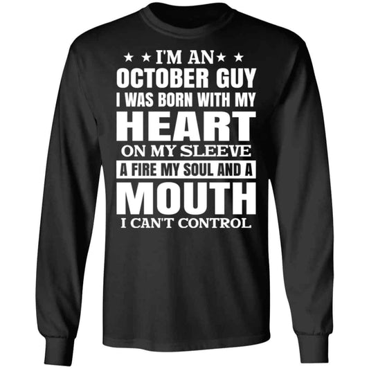 I’m An October Guy I Was Born With My Heart On My Sleeve Shirt, Hoodie, Tank