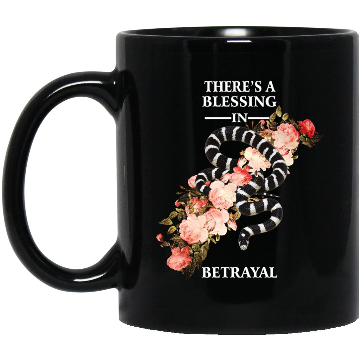 There’s A Blessing In Betrayal Mug