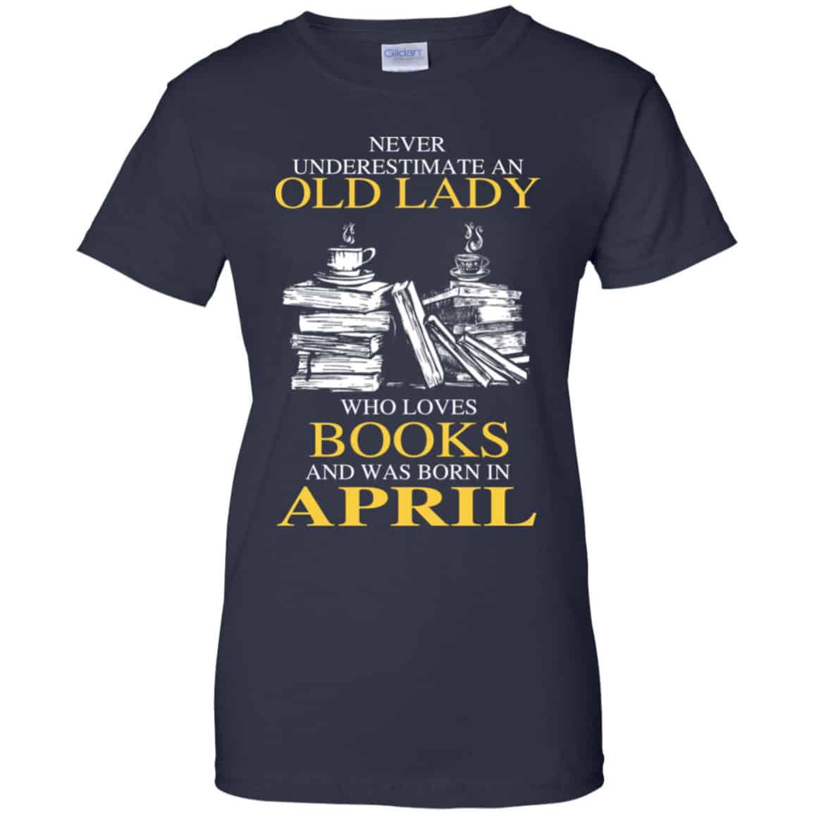 An Old Lady Who Loves Books And Was Born In April Shirt, Hoodie, Tank