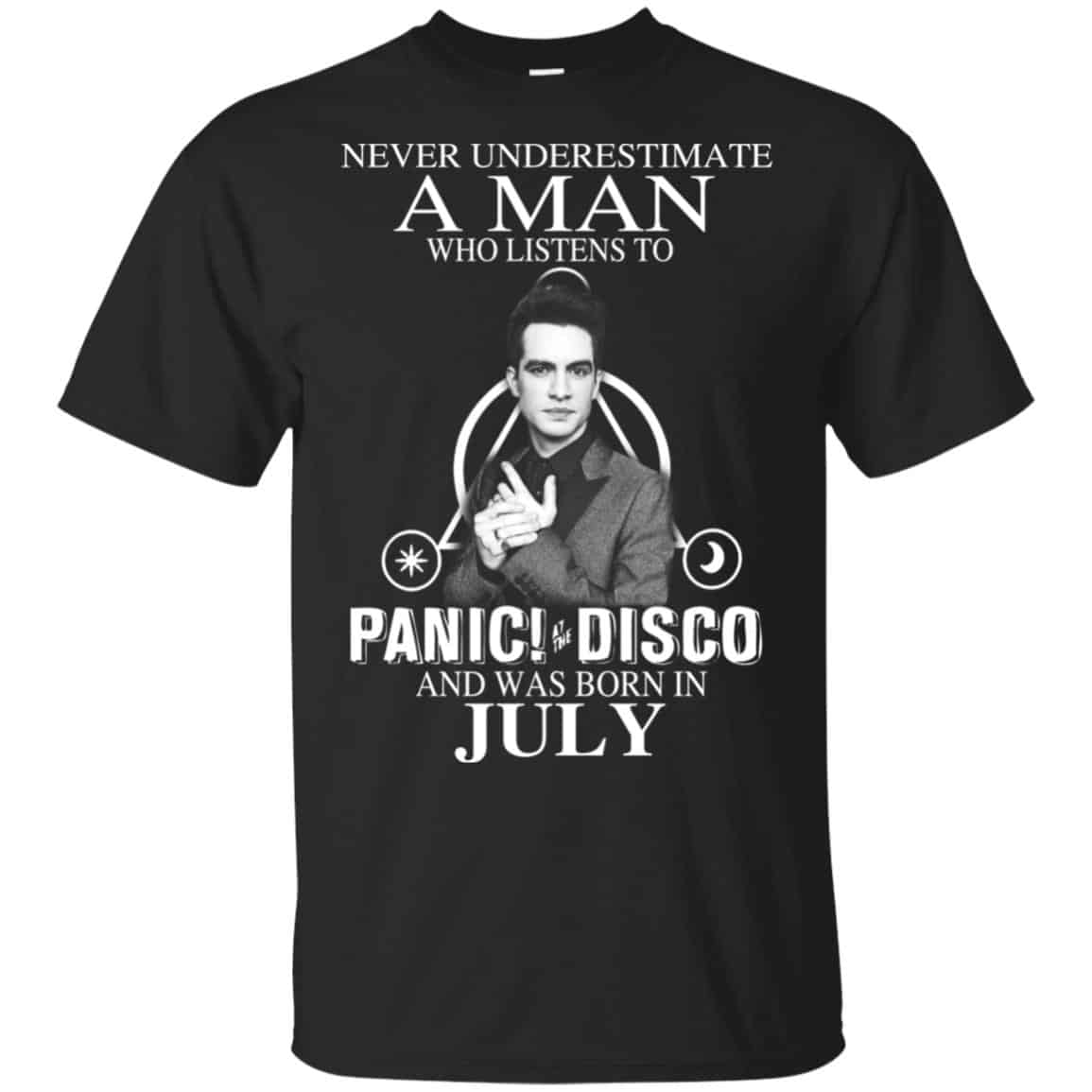 A Man Who Listens To Panic at the Disco And Was Born In July T-Shirts, Hoodie, Tank