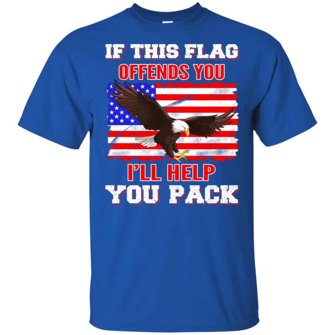 If This Flag Offends You I’ll Help You Pack Shirt, Hoodie, Tank