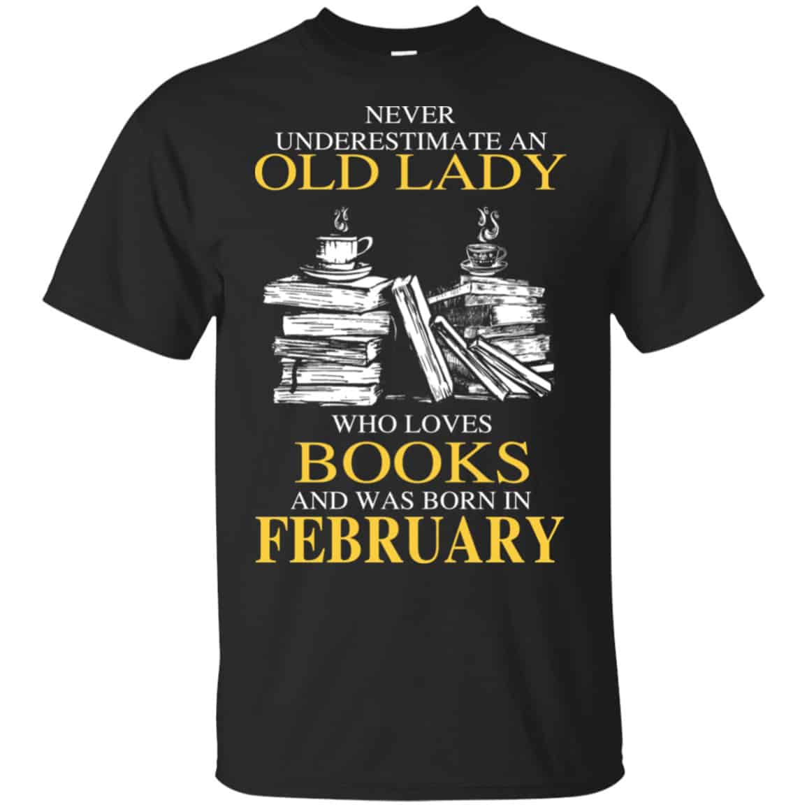 An Old Lady Who Loves Books And Was Born In February Shirt, Hoodie, Tank