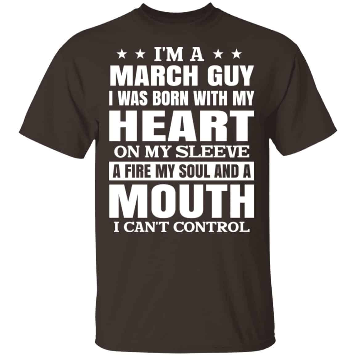 I’m A March Guy I Was Born With My Heart On My Sleeve Shirt, Hoodie, Tank