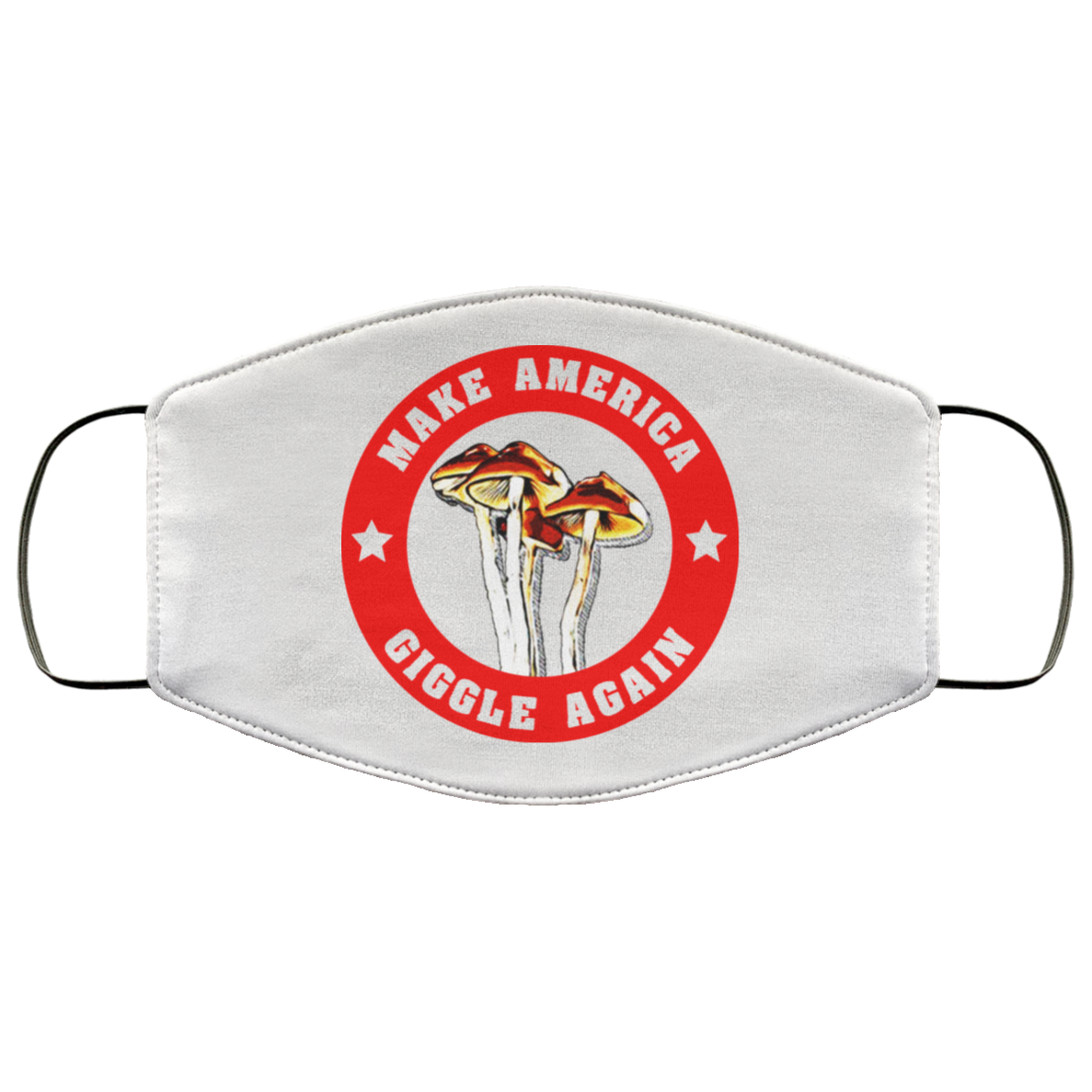 Make America Giggle Agian Mushrooms Face Mask