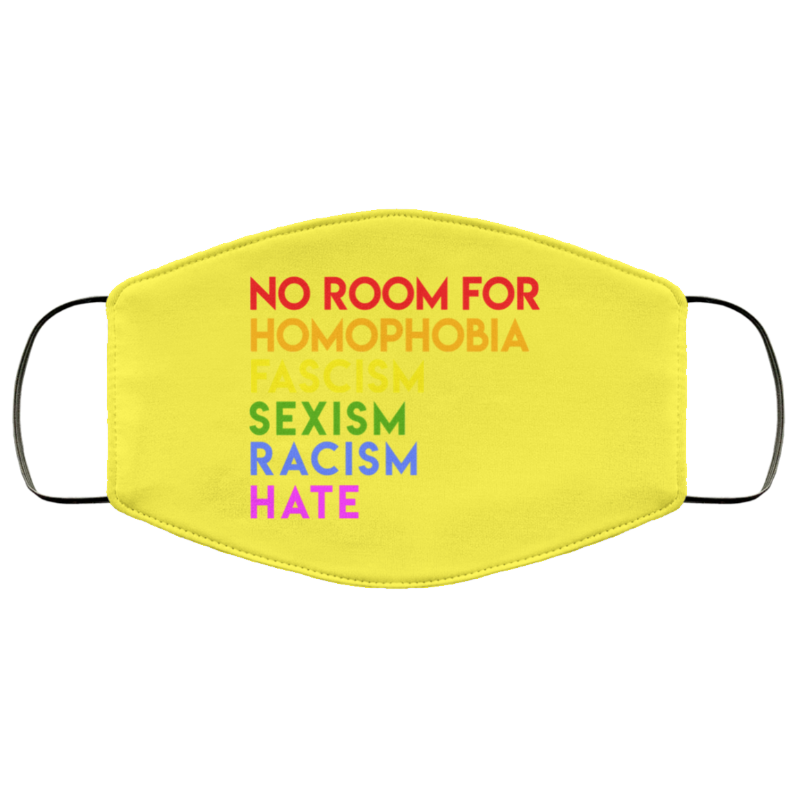No Room For Homophobia Fascism Sexism Racism Hate LGBT Face Mask