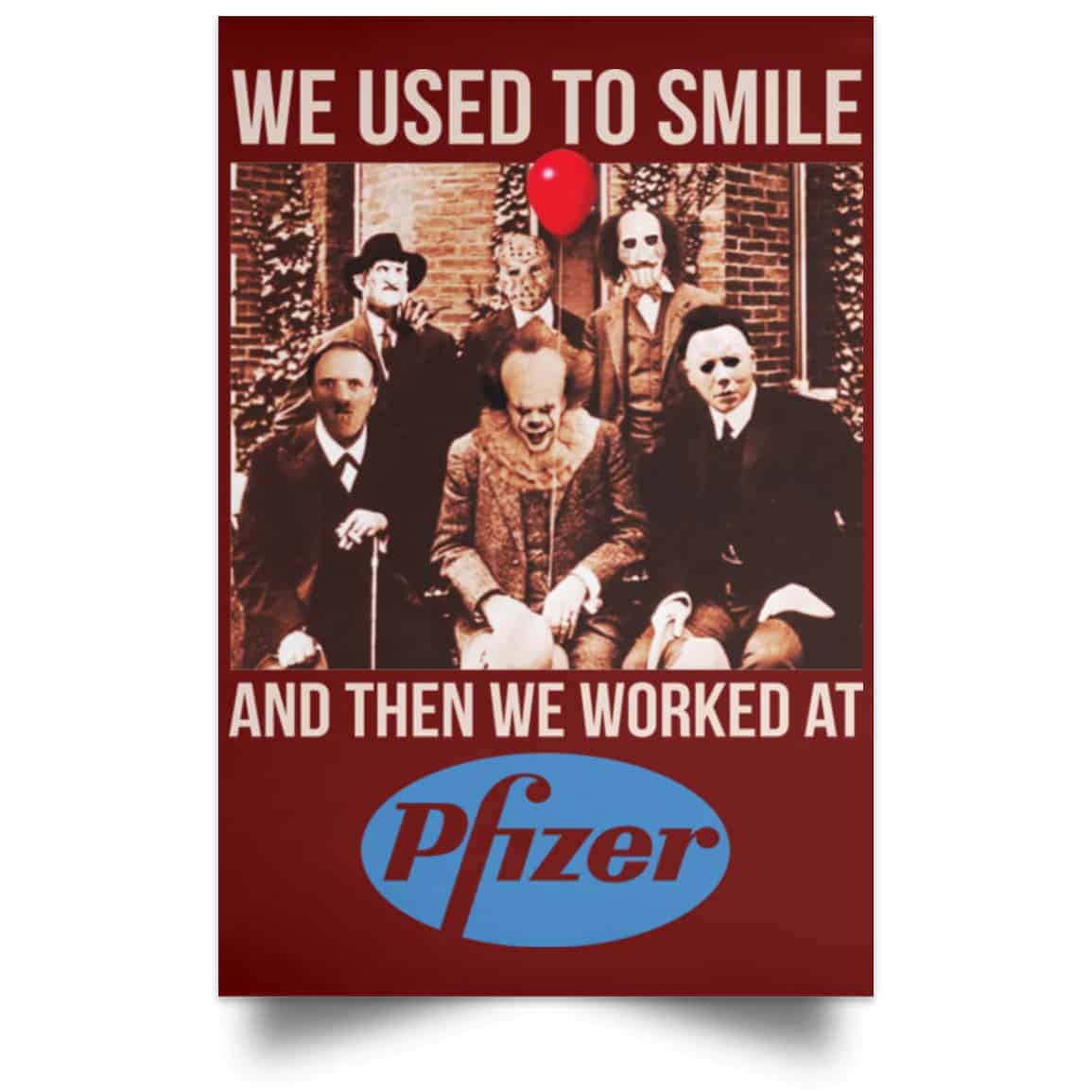 We Used To Smile And Then We Worked At Pfizer Poster