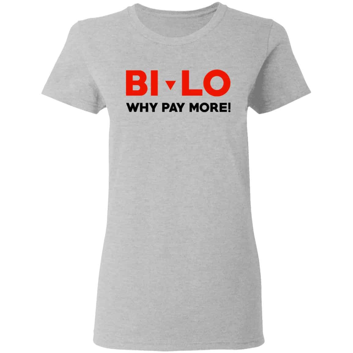 Bi-lo Why Pay More Shirt, Hoodie, Tank
