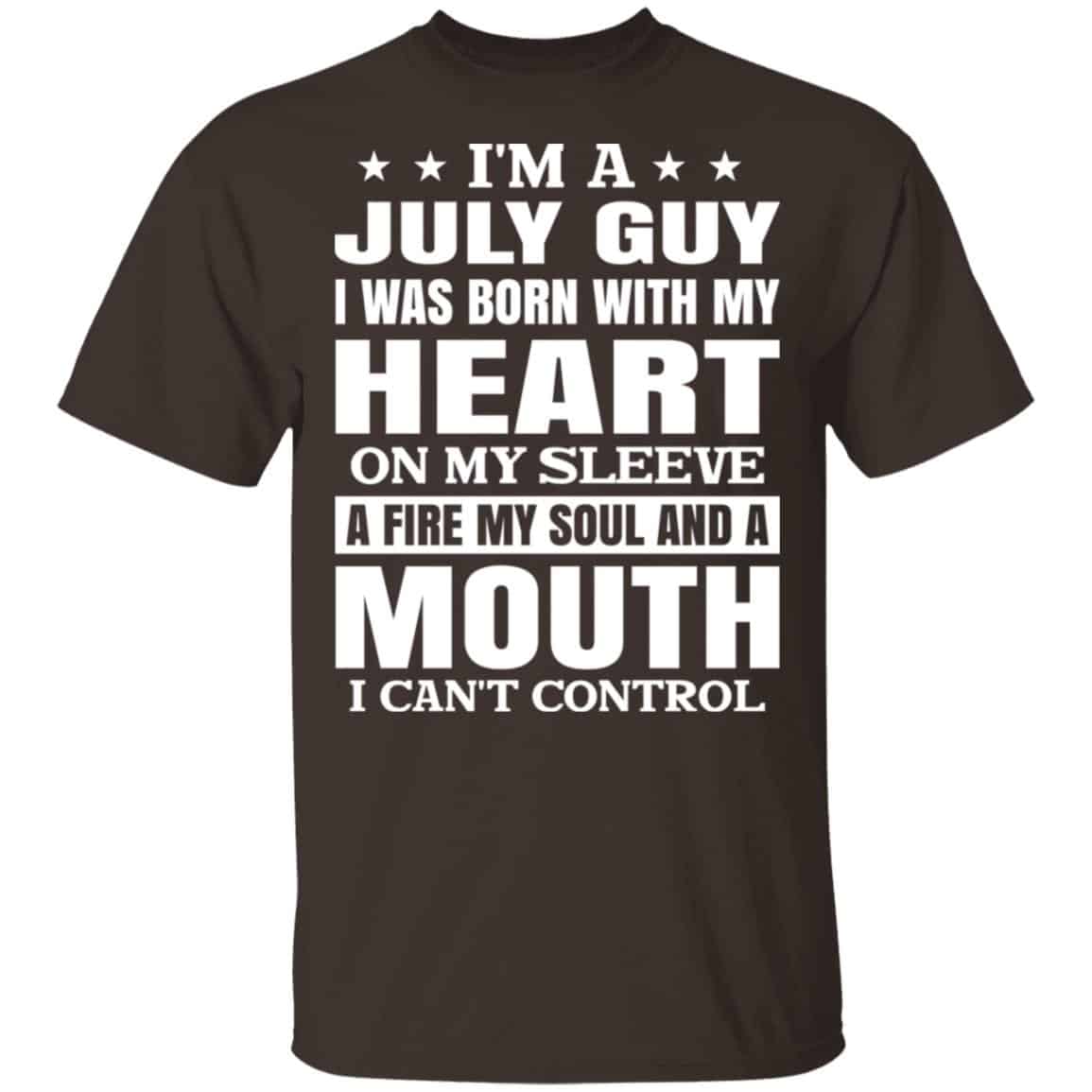 I’m A July Guy I Was Born With My Heart On My Sleeve Shirt, Hoodie, Tank