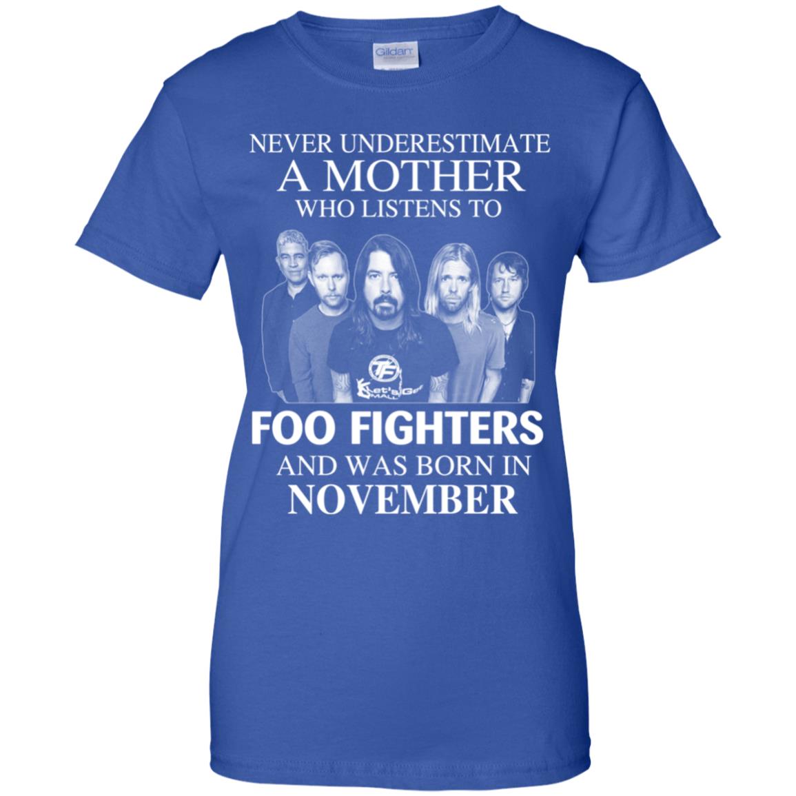 A Mother Who Listens To Foo Fighters And Was Born In November T-Shirts, Hoodie, Tank