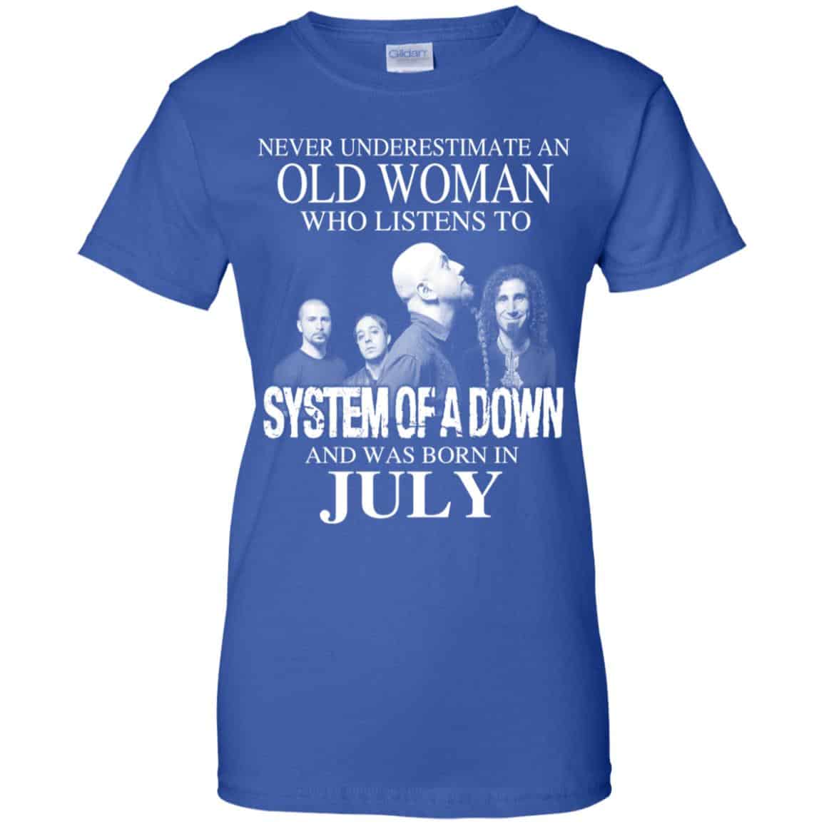 An Old Woman Who Listens To System Of A Down And Was Born In July T-Shirts, Hoodie, Tank