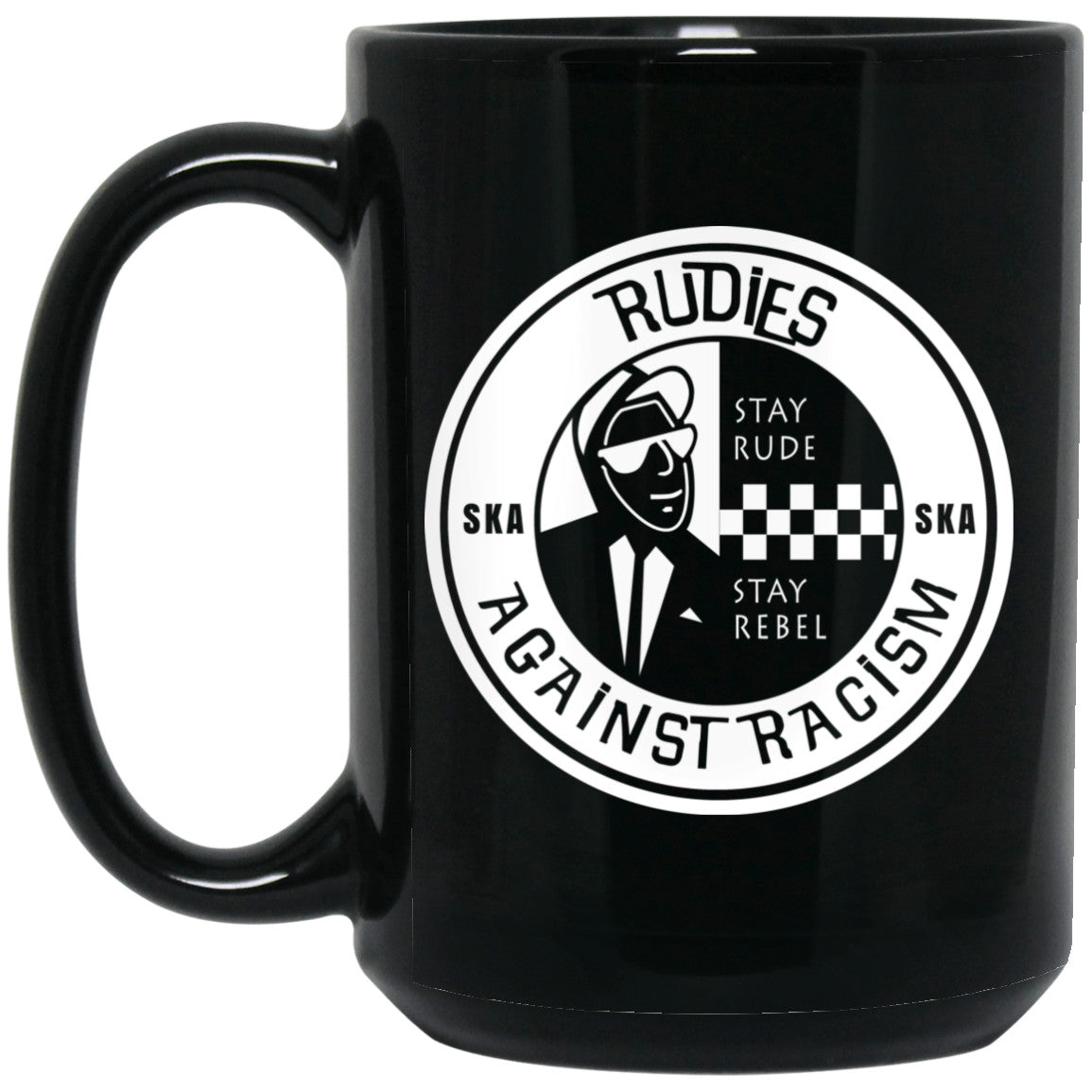 Rudies Against Racism Stay Rude Stay Rebel Mug
