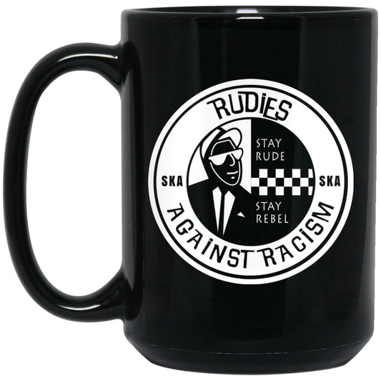 Rudies Against Racism Stay Rude Stay Rebel Mug
