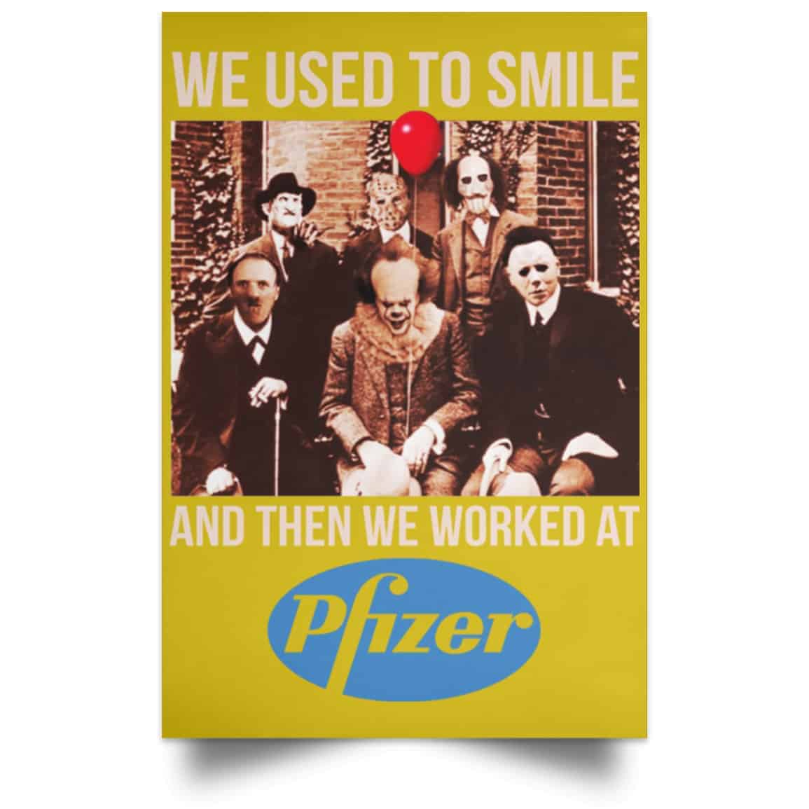 We Used To Smile And Then We Worked At Pfizer Poster