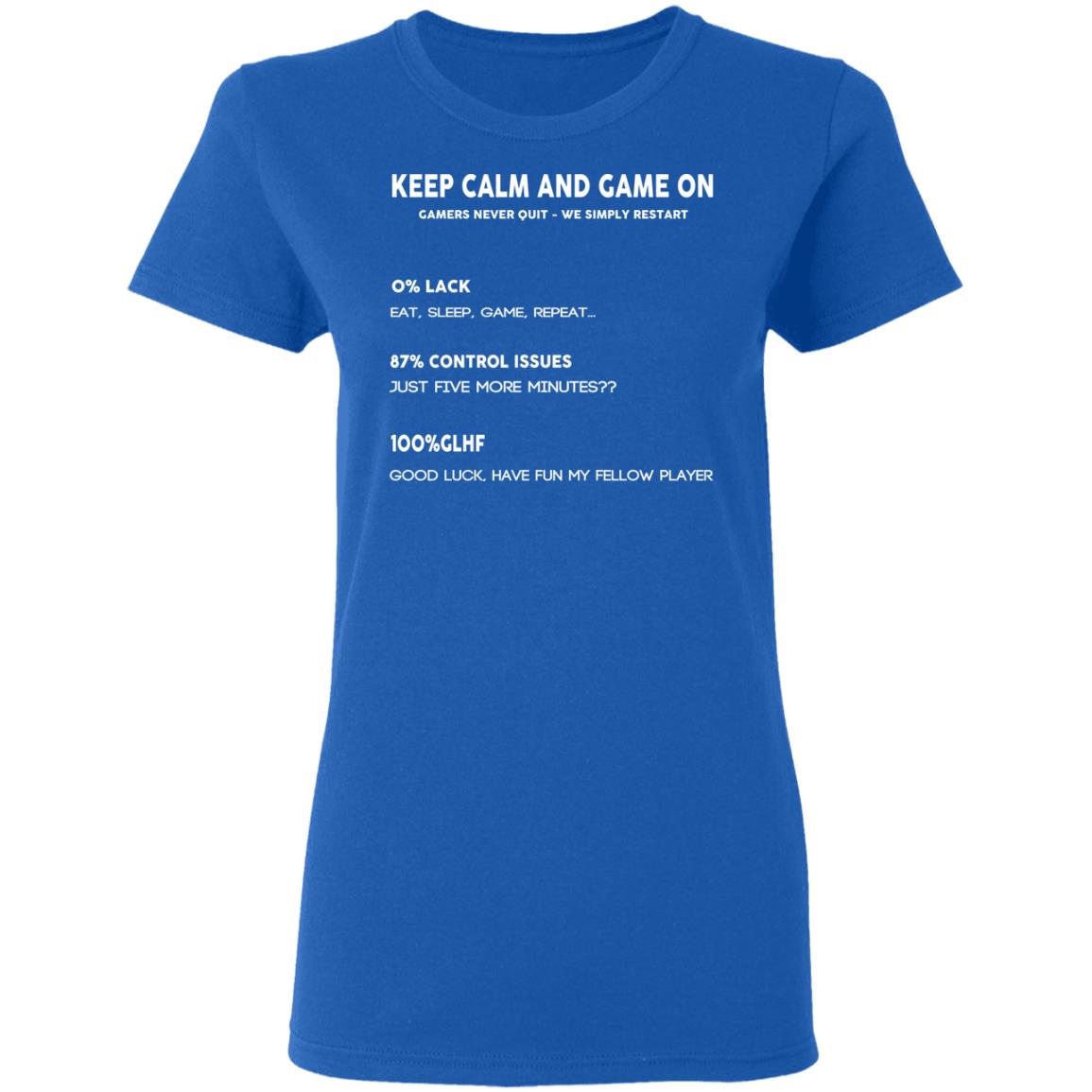 Keep Calm And Game On Gamers Never Quit We Simply Restant Shirt, Hoodie, Tank