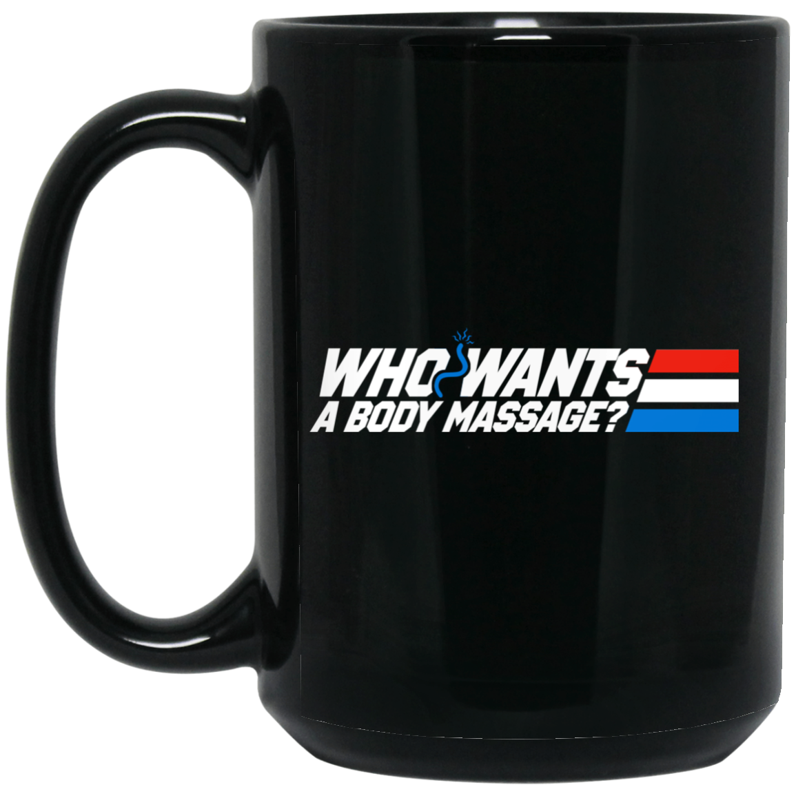 Who Wants a Body Massage Black Mug