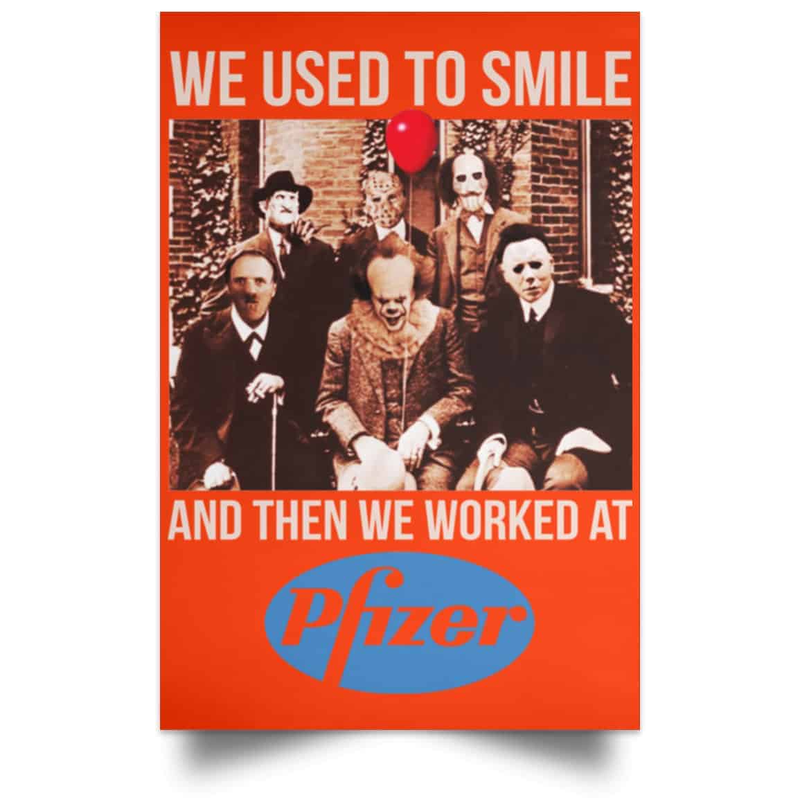 We Used To Smile And Then We Worked At Pfizer Poster
