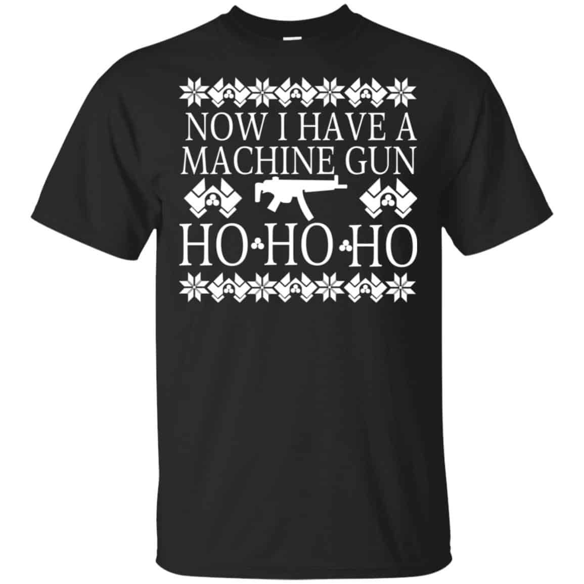 Now I Have A Machine Gun Ho-Ho-Ho Christmas Sweater, Hoodie, T-Shirts