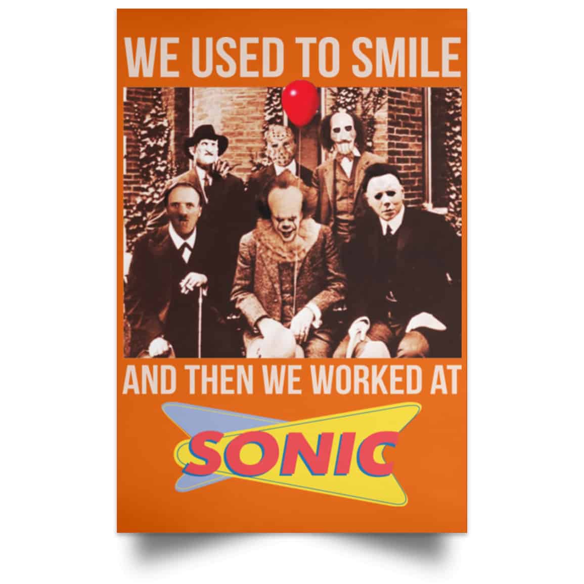 We Used To Smile And Then We Worked At Sonic Drive-In Posters