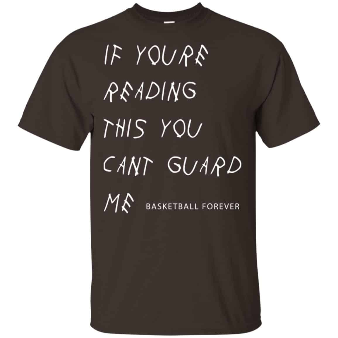 If You’re Reading This You Can’t Guard Me – Kyrie Irving Shirt, Hoodie, Tank