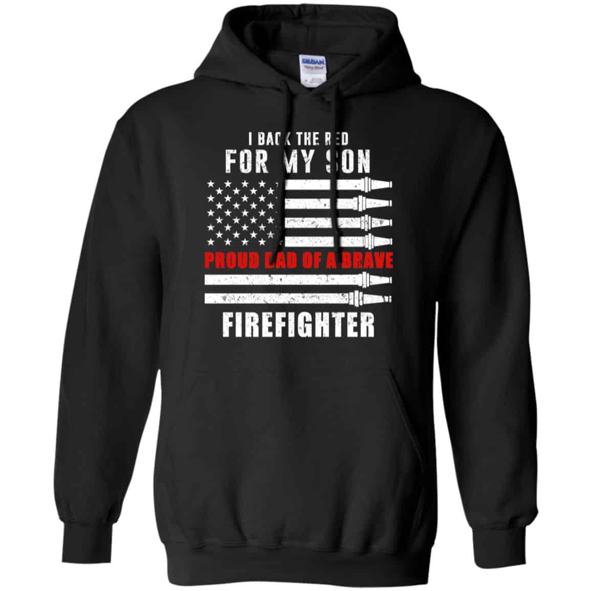 I Back The Red For My Son Proud Dad Of A Brave Firefighter T-Shirts, Hoodie, Tank