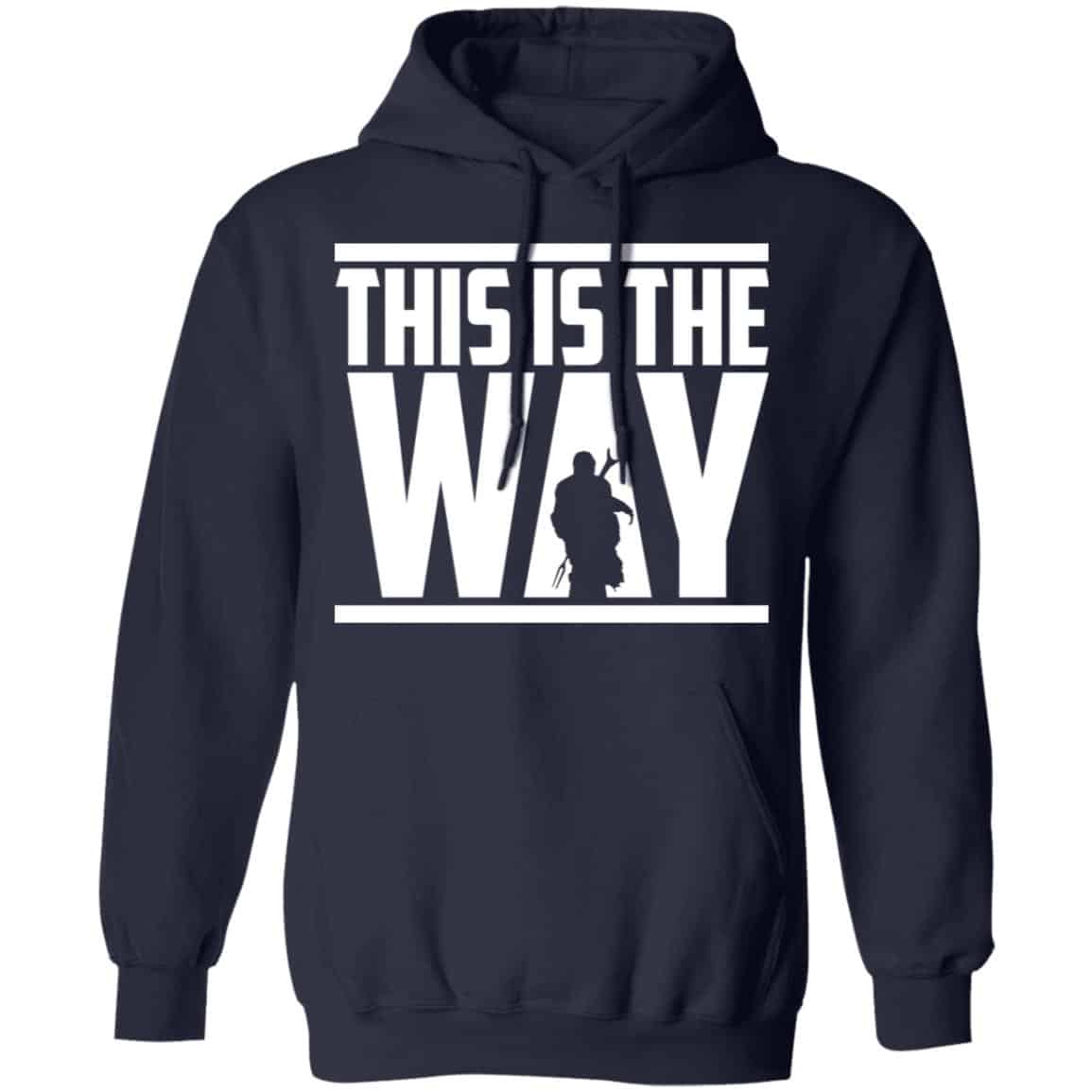 This Is The Way Shirt, Hoodie, Tank