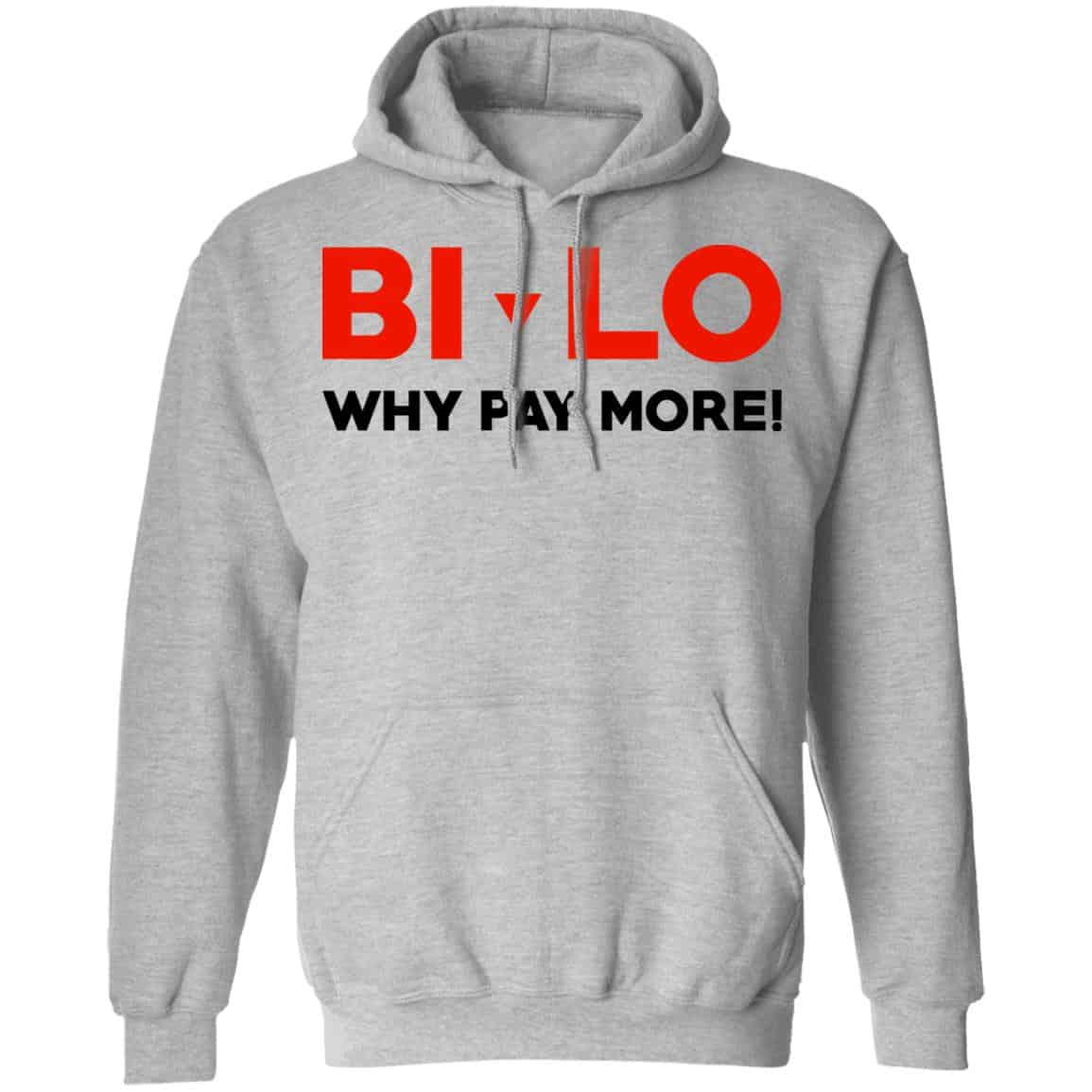 Bi-lo Why Pay More Shirt, Hoodie, Tank