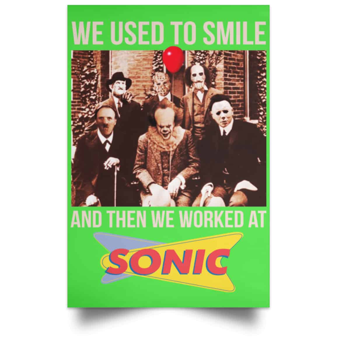 We Used To Smile And Then We Worked At Sonic Drive-In Posters