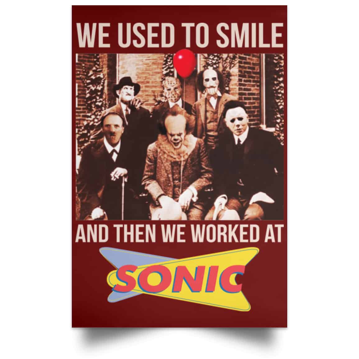 We Used To Smile And Then We Worked At Sonic Drive-In Posters