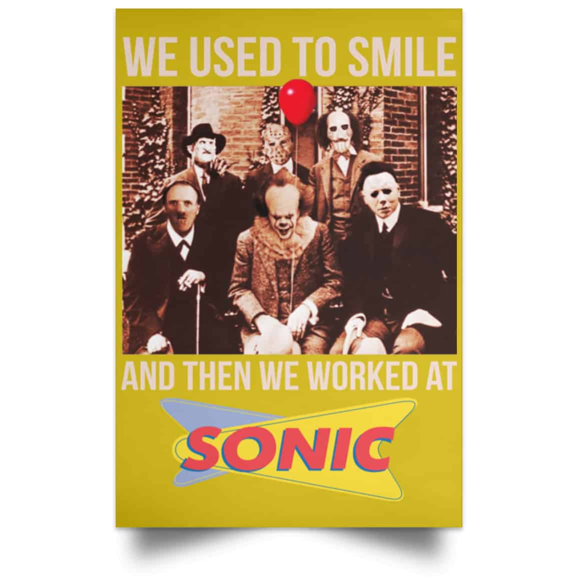 We Used To Smile And Then We Worked At Sonic Drive-In Posters