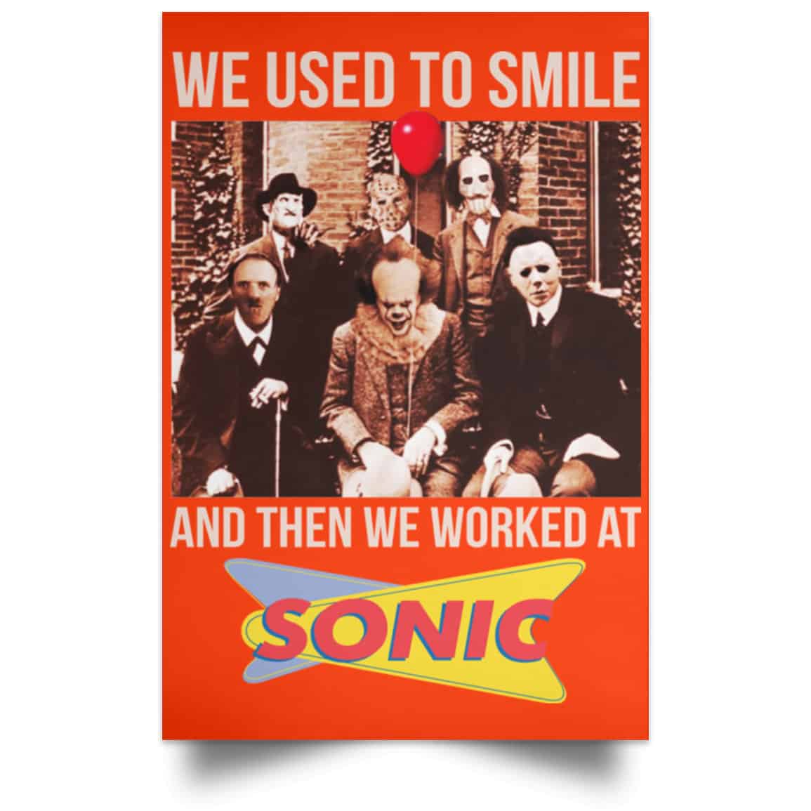 We Used To Smile And Then We Worked At Sonic Drive-In Posters