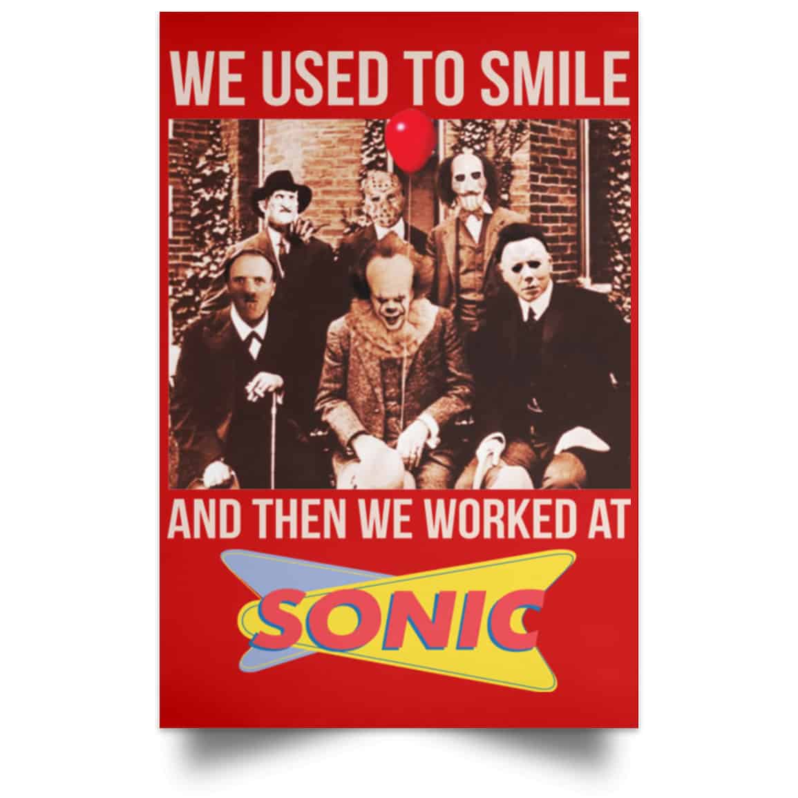 We Used To Smile And Then We Worked At Sonic Drive-In Posters