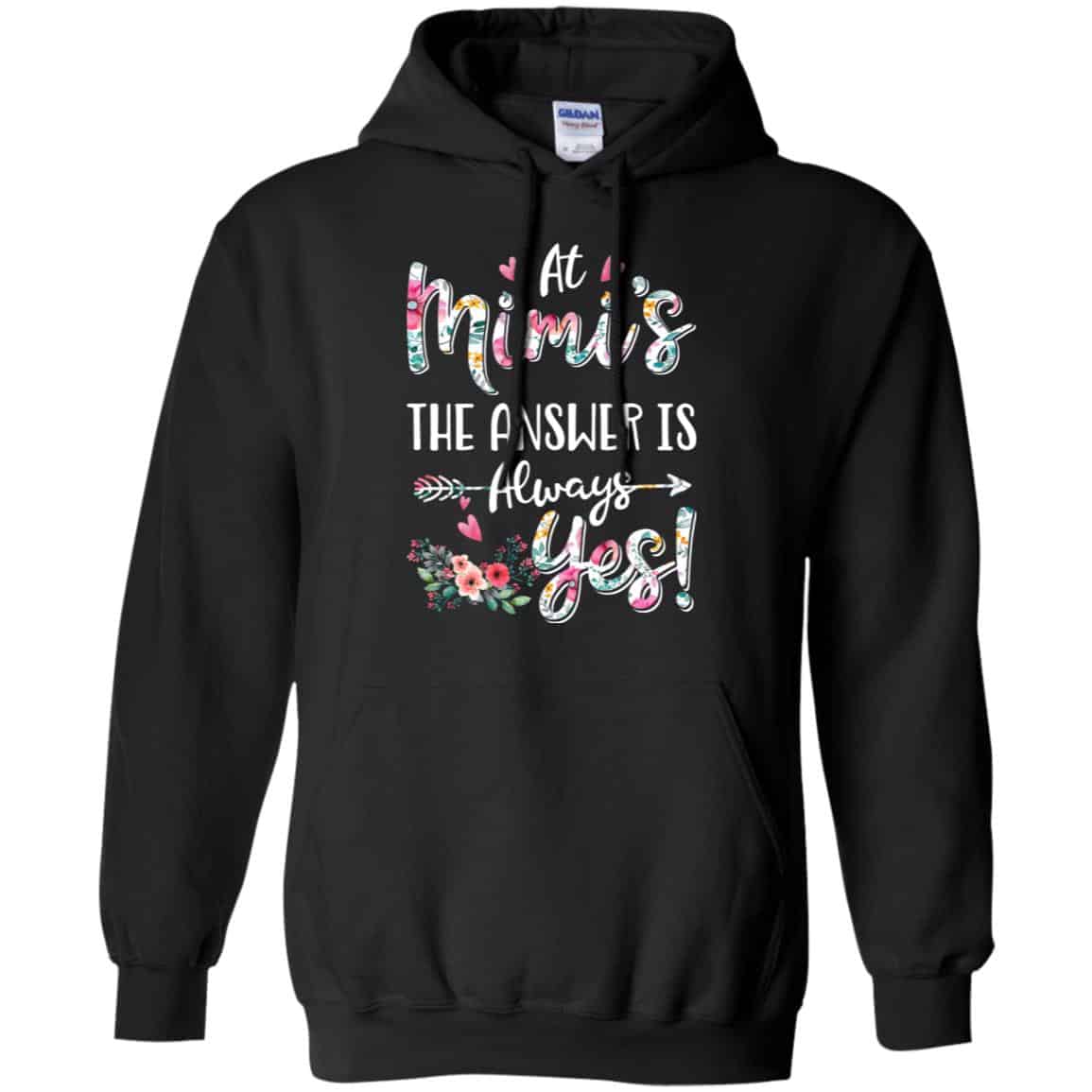 At Mimi’s The Answer Is Always Yes Floral Mother’s Day Gift T-Shirts, Hoodie, Tank