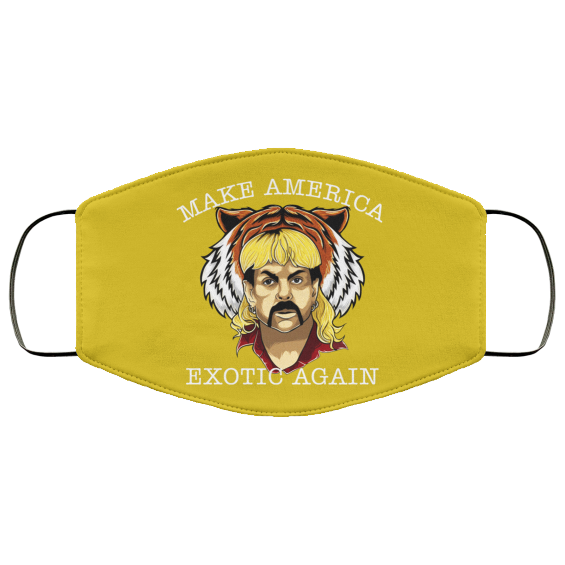 Joe Exotic Tiger King Make America Exotic Again Face Mask